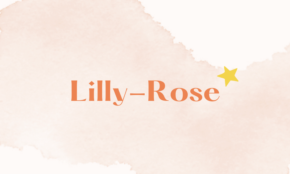 Lilly-Rose*