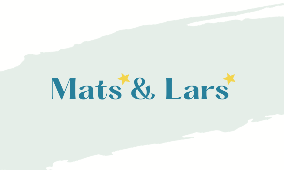 Mats* & Lars*